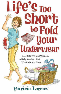 Book cover for Life's Too Short to Fold Your Underwear