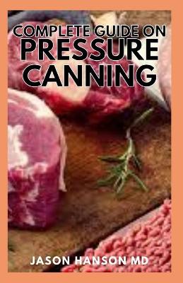 Book cover for Complete Guide on Presure Canning