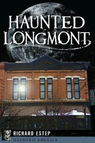Cover of Haunted Longmont