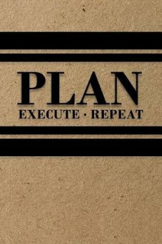 Cover of Plan, Execute, Repeat