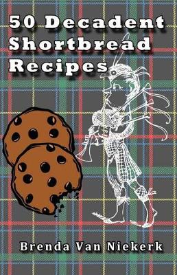 Book cover for 50 Decadent Shortbread Recipes