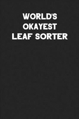 Book cover for World's Okayest Leaf Sorter