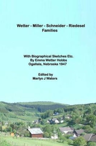 Cover of Wetter-Miller-Schneider-Riedesel Families