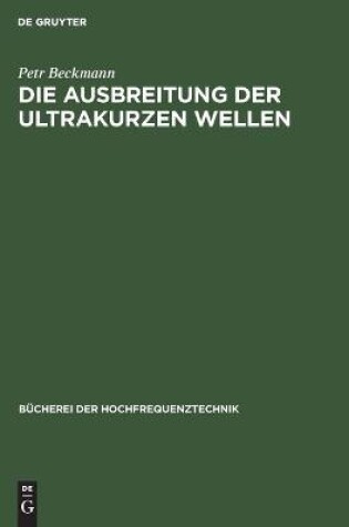 Cover of Die Ausbreitung Der Ultrakurzen Wellen