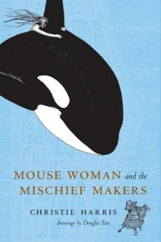 Cover of Mouse Woman and the Mischief Makers