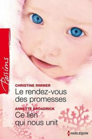 Cover of Le Rendez-Vous Des Promesses - Ce Lien Qui Nous Unit