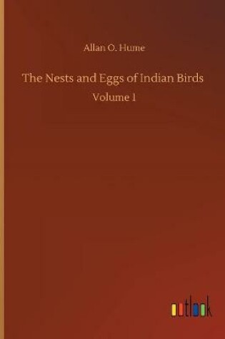 Cover of The Nests and Eggs of Indian Birds