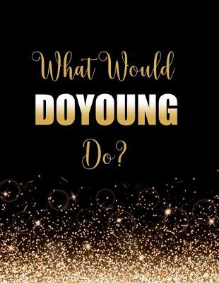 Book cover for What Would DoYoung Do?