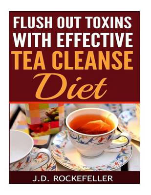 Book cover for Flush Out Toxins with Effective Tea Cleanse Diet