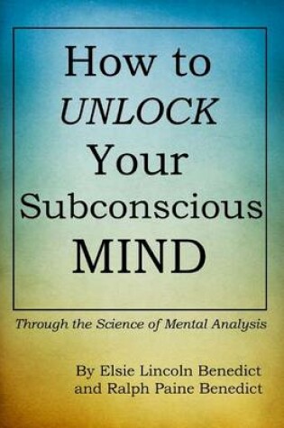 Cover of How to Unlock Your Subconscious Mind