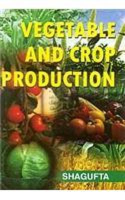 Book cover for Vegetable and Crop Production