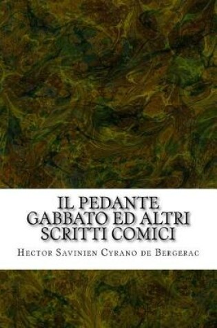 Cover of Il Pedante Gabbato Ed Altri Scritti Comici