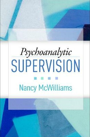 Cover of Psychoanalytic Supervision