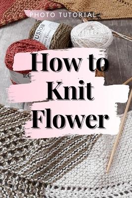 Book cover for How to Knit Flower