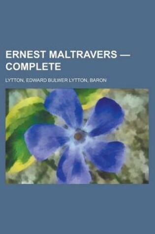 Cover of Ernest Maltravers - Complete