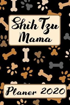 Book cover for SHIH TZU MAMA Planer 2020