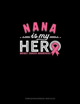 Cover of Nana Is My Hero Breast Cancer Awareness