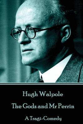 Book cover for Hugh Walpole - The Gods and Mr Perrin
