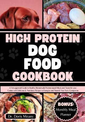 Cover of High Protein Dog Food Cookbook