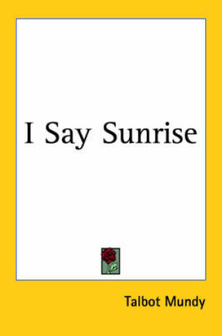 Cover of I Say Sunrise