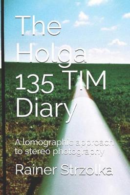 Book cover for The Holga 135 TIM Diary