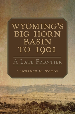 Cover of Wyoming's Big Horn Basin to 1901