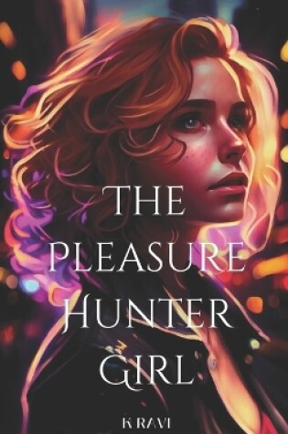 Cover of The Pleasure Hunter Girl