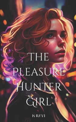 Book cover for The Pleasure Hunter Girl