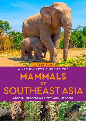 Cover of A Naturalist's Guide to the Mammals of Southeast Asia