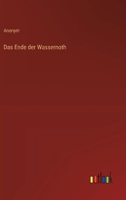 Book cover for Das Ende der Wassernoth