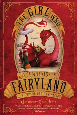 Book cover for The Girl Who Circumnavigated Fairyland in a Ship of Her Own Making