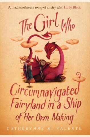 Cover of The Girl Who Circumnavigated Fairyland in a Ship of Her Own Making