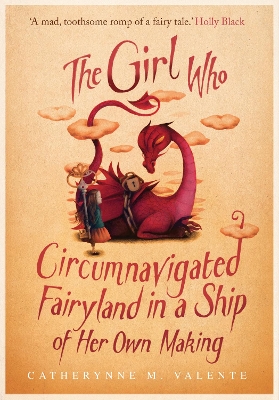Book cover for The Girl Who Circumnavigated Fairyland in a Ship of Her Own Making