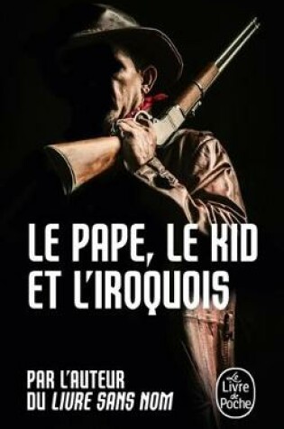 Cover of Le pape, le Kid et l'Iroquois