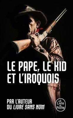 Book cover for Le pape, le Kid et l'Iroquois