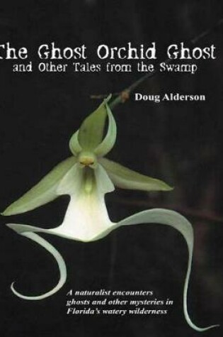 Cover of The Ghost Orchid Ghost