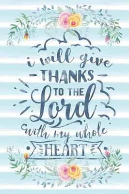 Book cover for I Will Give Thanks to the Lord with My Whole Heart