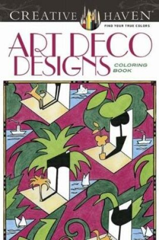 Cover of Creative Haven Art Deco Designs Coloring Book