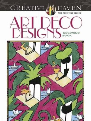 Cover of Creative Haven Art Deco Designs Coloring Book