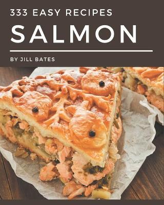 Book cover for 333 Easy Salmon Recipes