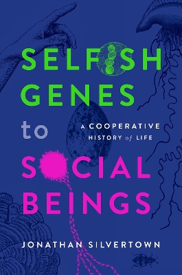 Book cover for Selfish Genes to Social Beings