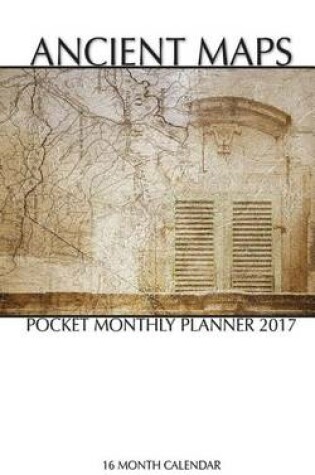 Cover of Ancient Maps Pocket Monthly Planner 2017