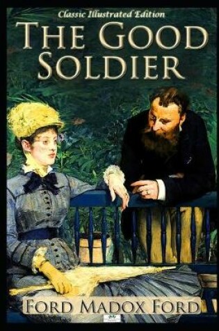 Cover of The Good Soldier - Classic Illustrated Edition