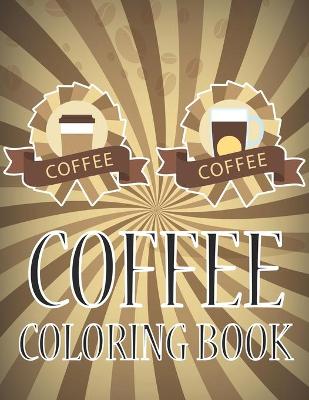 Book cover for Coffee Coloring Book
