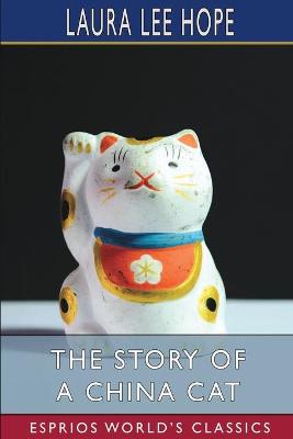Book cover for The Story of a China Cat (Esprios Classics)