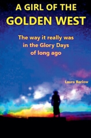 Cover of A Girl of the Golden West