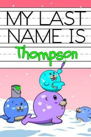 Cover of My Last Name Is Thompson