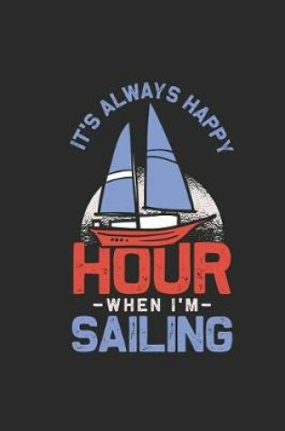 Cover of It's Always Happy Hour When I'm Sailing