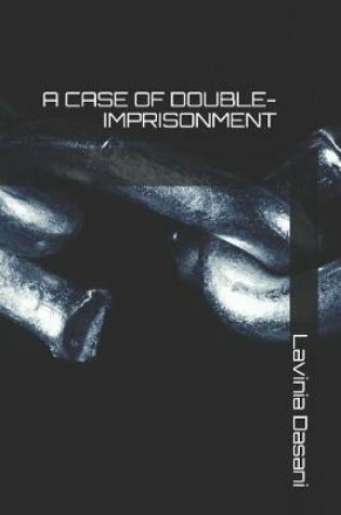 Cover of A Case of Double-Imprisonment