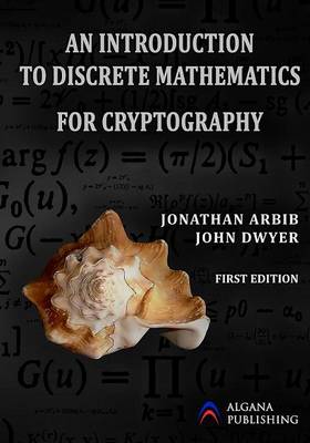 Book cover for An Introduction to Discrete Mathematics for Cryptography